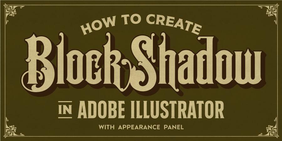 Tutorial Create Block Shadow in Adobe Illustrator | Ephemera Fonts
